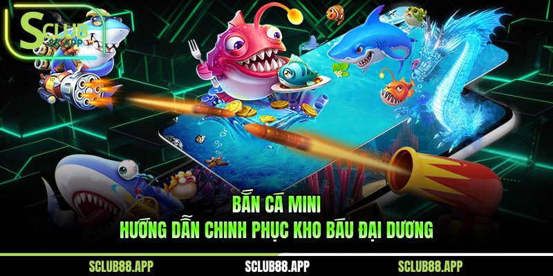 Bắn Cá Mini