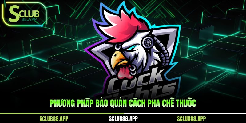 Phương pháp bảo quản cách pha chế thuốc